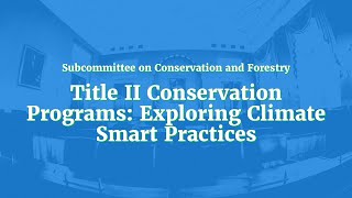 Title II Conservation Programs: Exploring Climate Smart Practices