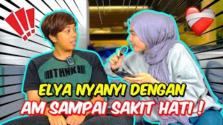 ELYA NYANYI DENGAN AM SAMPAI SAKIT HATI ! - DUO ROMANTIK !