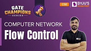 Flow Control in Computer Network | GATE 2023 Computer Science (CSE) Preparation | BYJU'S GATE