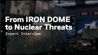 From Iron Dome to Nuclear Threats