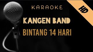 Kangen Band Bintang 14 Hari Karaoke