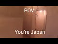 pov you re japan