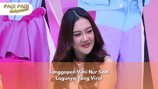 Tanggapan Veni Nur Soal Lagunya Yang Viral - PAGI PAGI AMBYAR (30/12/24) P4