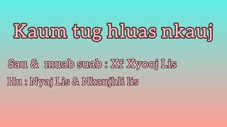 KAUM TUG HLUAS NKAUJ (Nkauj ntseeg tawm tshab) by: Nyaj Lis \u0026 Nkaujhli Lis