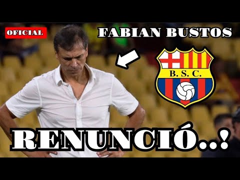 OFICIAL FABIAN BUSTOS ACABA DE RENUNCIAR COMO TECNICO DE BARCELONA SC # ...