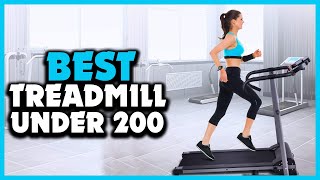 ✅ 5 Best Treadmill Under 200 in 2022