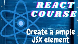 React tutorial for beginners- Create a simple JSX element - React - freeCodeCamp front end libraries