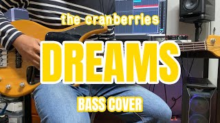 The Cranberries - Dreams (Bass Cover)