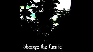 【BOFXVI】chonge the future