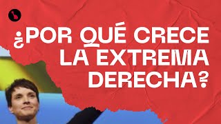 ¿Por qué crece la extrema derecha? Porque el capitalismo genera el fascismo