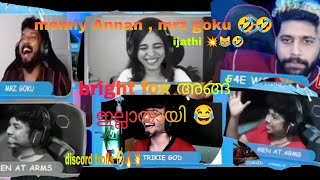 Mrz goku 🤣 menny Annan 😹 scene 💥 ijathi 😂 പാവം bright fox 🤣🤣🤣#brightfox reacting discord #mrzgoku