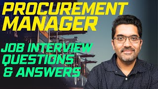 Procurement Manager Job Interview - Top Skills \u0026 8 Commonly Asked Questions