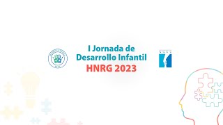 I Jornada de Desarrollo Infantil. Hospital de Niños Ricardo Gutiérrez. Buenos Aires, Argentina