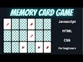 Build Your Own Memory Card Game with HTML, CSS, and JavaScript - Beginner-Friendly Tutorial