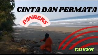 CINTA DAN PERMATA \\\\ PANBERS \\\\ NOERSE