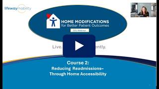 4.29.2025 Webinar Recording: Practical Home Accessibility for Discharge Planning | Lifeway Mobility