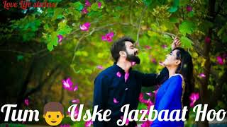 Sine me chhota Sa ek Dil Hai Tum uske jazbaat ho||heart touching status||WhatsApp status