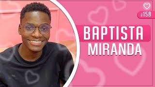 BAPTISTA MIRANDA - Prosa Guiada #158
