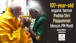 107-year-old organic farmer Padma Shri Pappammal blesses PM Modi | Global Millets Conference