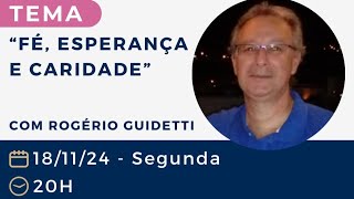 Palestra    :  18/11/2024 - ROGÉRIO GUIDETTI  - 