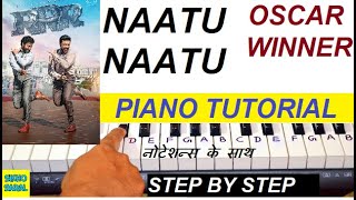 Naatu Naatu - Piano Tutorial | RRR, NTR, Ram Charan | Natu Natu Oscar Winning Song Piano Tutorial