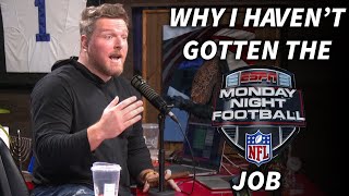 Pat McAfee Talks Why He Hasn't Gotten Monday Night Football