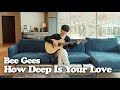 (Bee Gees) How Deep Is Your Love - Sungha Jung (2024)