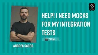 Help! I need mocks for my integration tests - Andres Sacco