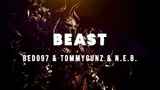 BEDO97 x Tommygunz x N.E.B. - Beast