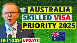 Australia Skilled Visa Processing Priority in 2025 | Australia Visa Update