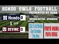 hondo owls varsity football vs devine warhorses