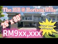 Horizon Hills 浩然山庄 The Hills 26 x 80 Double Storey Superlink Only Selling at RM9xx,xxx