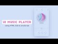 Build a Music Player using HTML CSS & JavaScript
