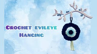 Perfect for Gift 🧿Crochet an Evil Eye Hanging Charm /Easy DIY Tutorial for Your Home, Car, or Bag