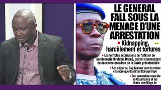 Plainte contre le Général Moussa Fall : Les révélations de Babacar Toure qui accable Ibrahima Dramè