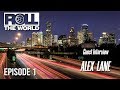 Alex Lane (Interview) - S1 EP 1