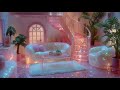 inside barbie's dreamhouse  (80s/90s nostalgic ambience)