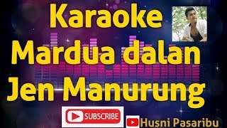 Karaoke Mardua Dalan #Jen Manurung