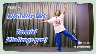 Plot twist - TWS Dance tutorial (Chorus and mirrored)