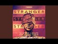 Stranger (DMH & Jroll Remix)