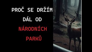 CREEPYPASTA: PROČ SE DRŽÍM DÁL OD NÁRODNÍCH PARKŮ (CZ, SK)