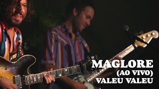 Maglore -  Valeu, Valeu (Ao Vivo)