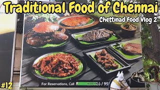 Famous Chettinad Cuisine from Authentic Traditional Restaurant of Chennai | Kaaraikudi Restaurant