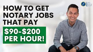 How to Get Jobs That Pay $90-$200/Hour Without a Degree as a Notary Public Loan Signing Agent!