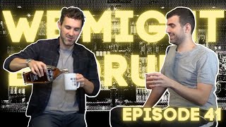 We Might Be Drunk Ep 41: Guatemala