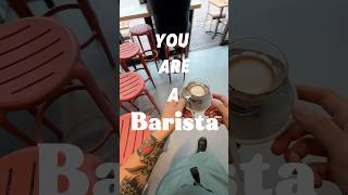 You are a Barista #cafe #barista  #coffee  #cappuccino #maroubra #sydney