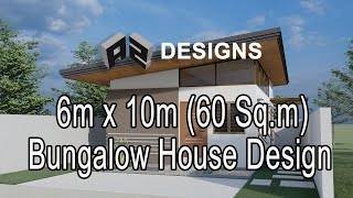 6 meters x 10 meters (60 Sq.m) BUNGALOW HOUSE DESIGN