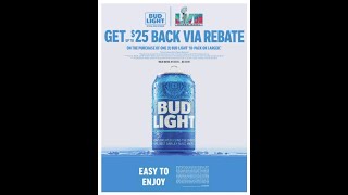 Bud Light Super Bowl National Free After Rebate Alcohol Beer Promotion Up To $25.00 Ends 02-12-2023
