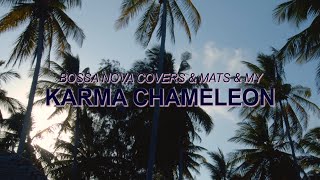 Culture Club -  Karma Chameleon (Bossa Nova Cover) ☀️ Summer Songs