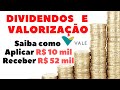 Vale3 - Vale - Dividendos e Valorização - Saiba como aplicar R$ 10 mil e receber R$52 mil